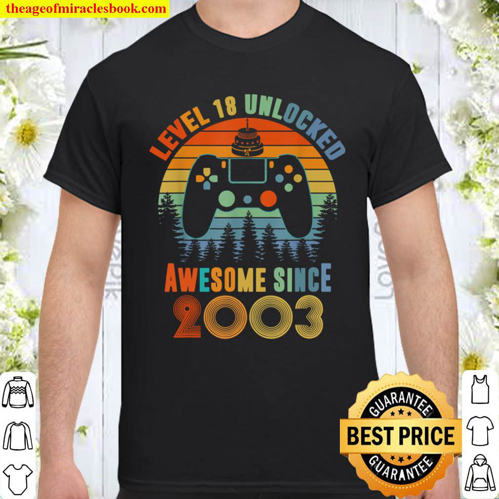 Official Level 18 Unlocked, Awesome Since 2003, 18th Birthday T-Shirt