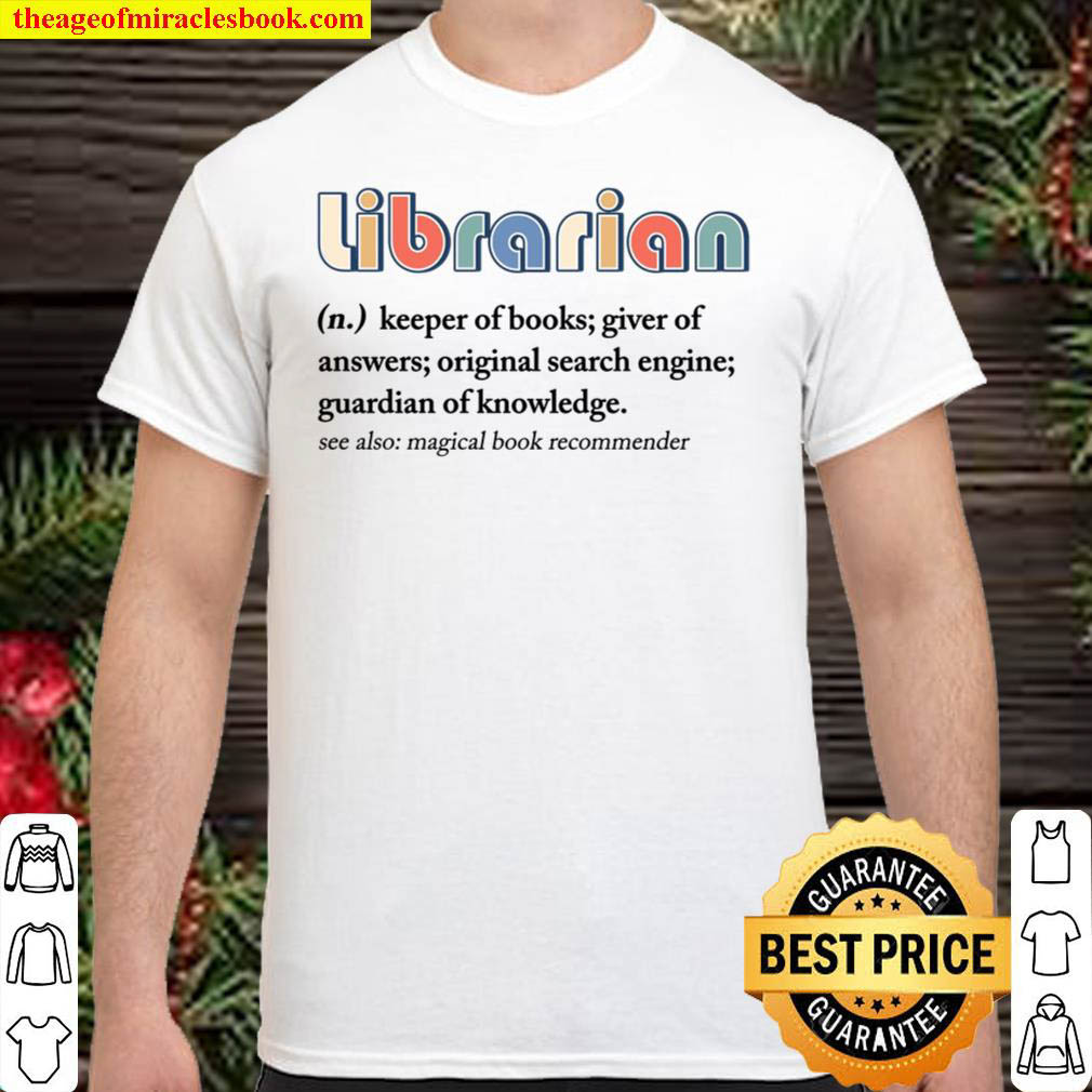 [Best Sellers] – Librarian keeper of books giver of answers original search engine guardian of knowledge shirt