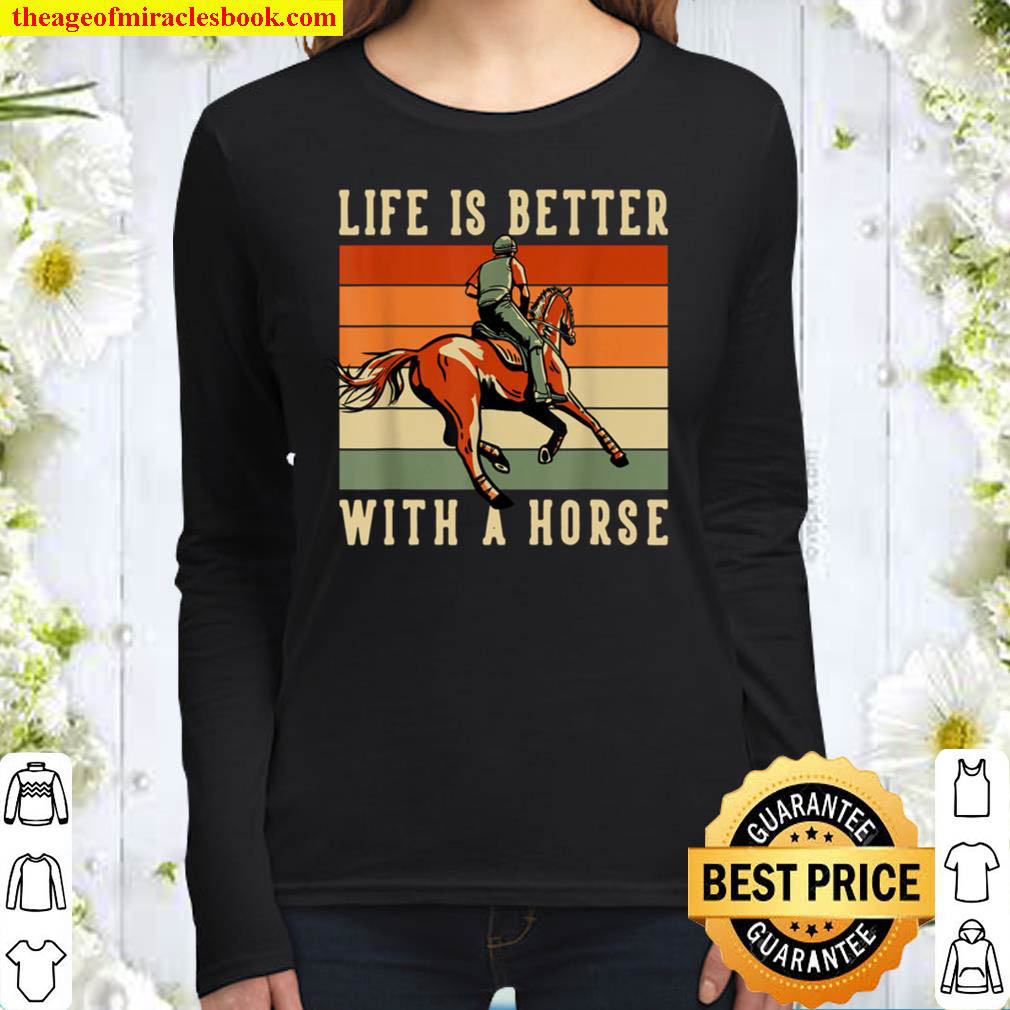 Life Is Better With A Horse Vintage Retro Horseback Riding Women Long Sleeved