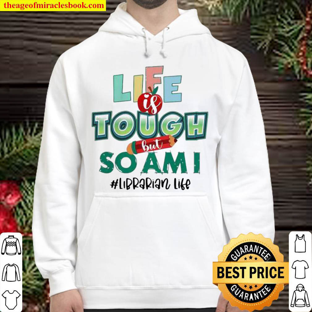 Life Is Touch Pencil But So Am I Librarian Life Hoodie