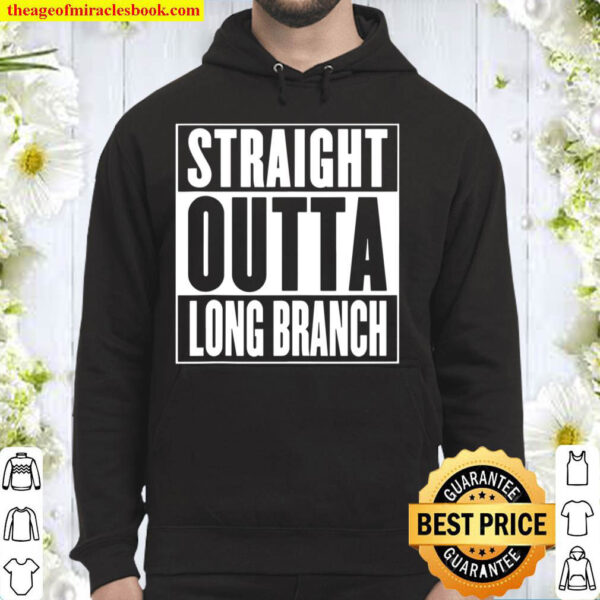 Long Branch – Straight Outta Long Branch Hoodie