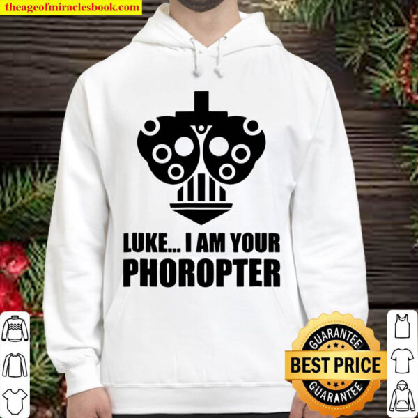Luke I Am Your Phoropter Hoodie