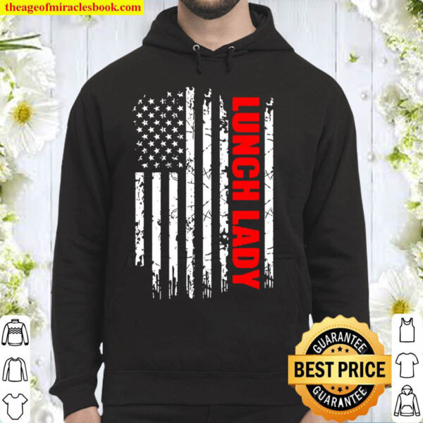 Lunch Lady Usa Flag Proud Professions Gift Hoodie