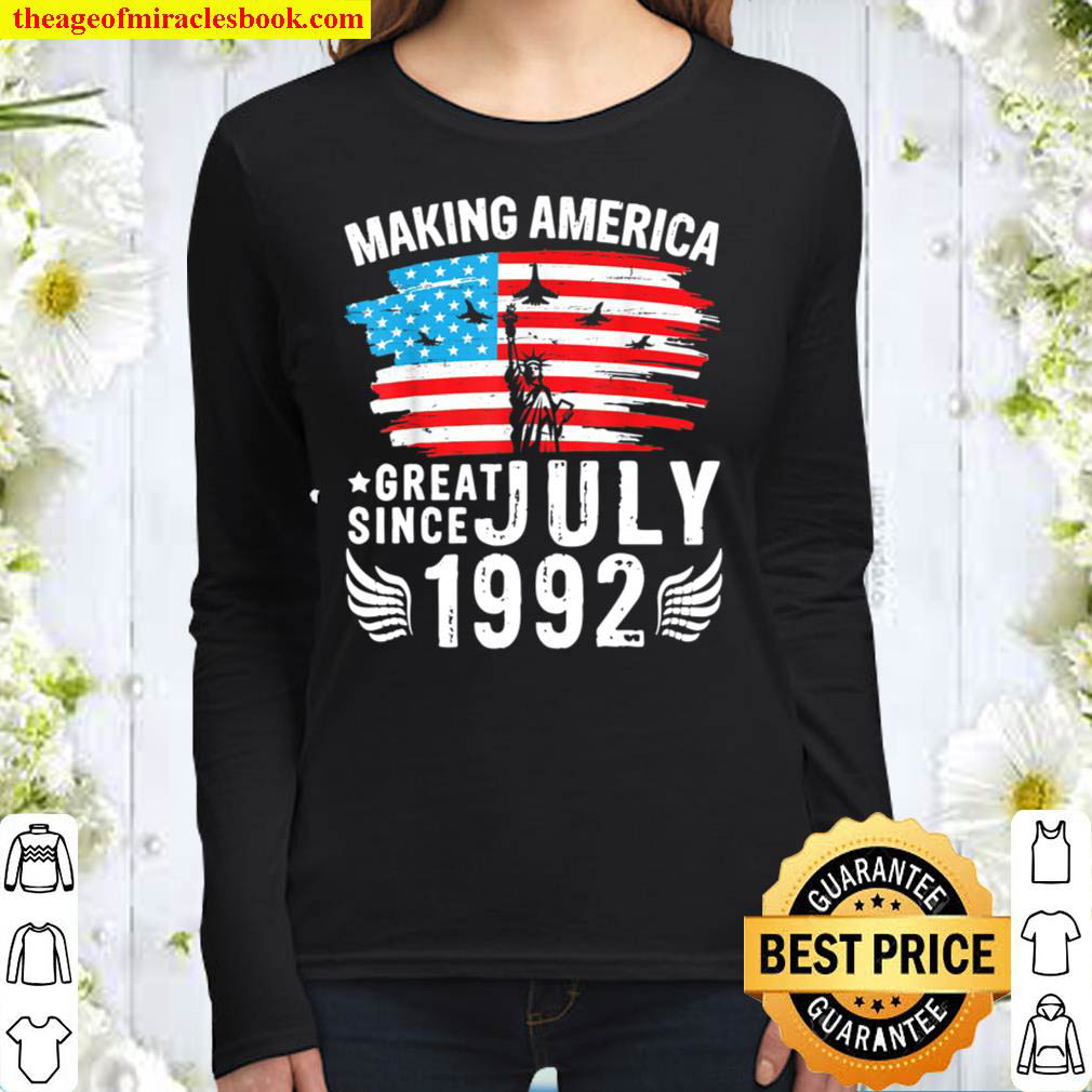 Making America Great Since July 1992 Happy Birthday 29 Years Women Long Sleeved