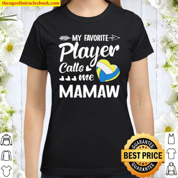 Mamaw Volleyball My Favorite Player Calls Me Mamaw Classic Women T Shirt