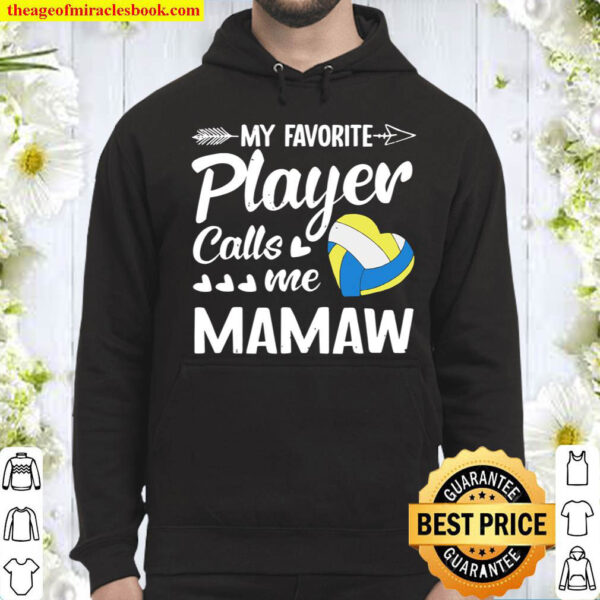 Mamaw Volleyball My Favorite Player Calls Me Mamaw Hoodie