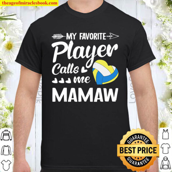 Mamaw Volleyball My Favorite Player Calls Me Mamaw Shirt