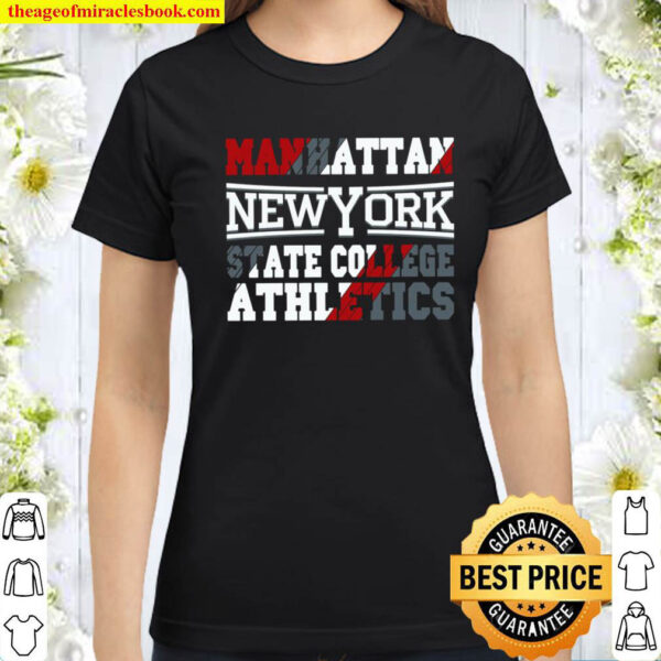 Manhattan New York State College Athletics Classic Women T Shirt