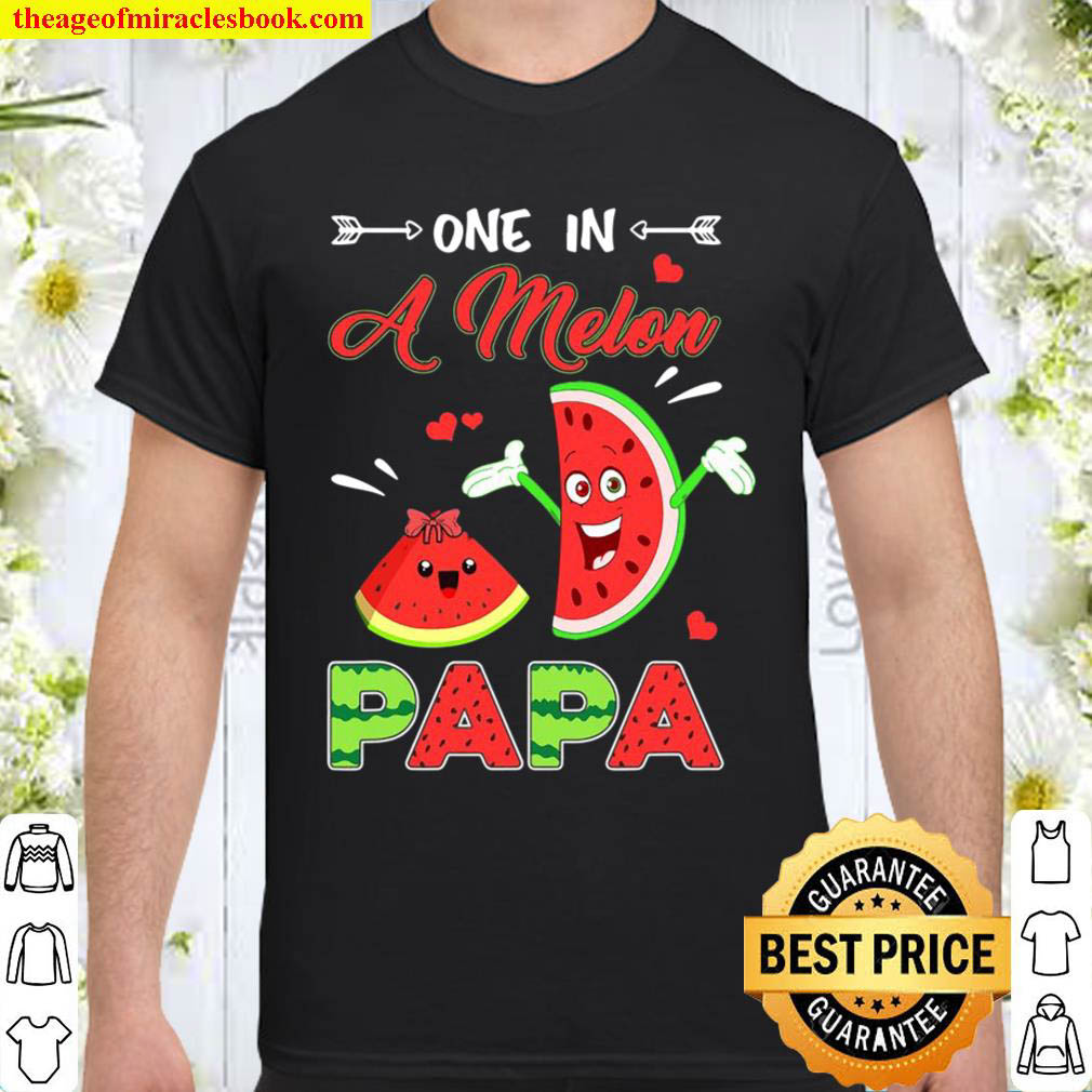 Matching Family Shirt One In A Melon Papa Shirt