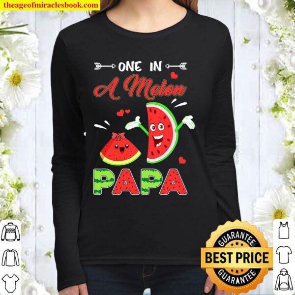 Matching Family Shirt One In A Melon Papa Women Long Sleeved
