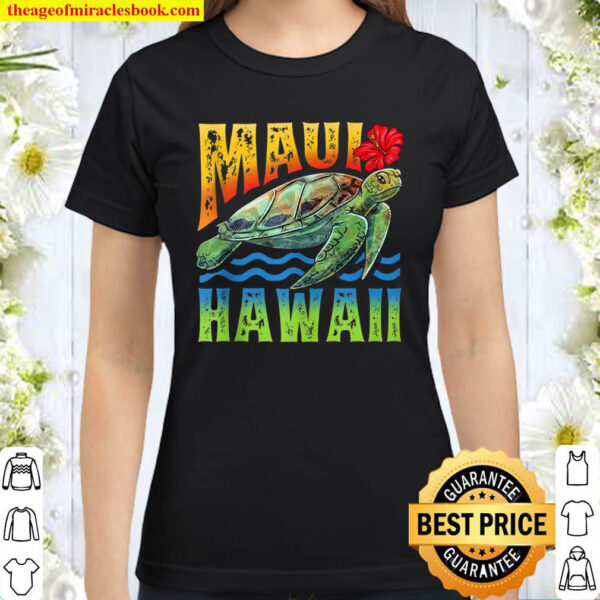 Maui Hawaii Hawaiian Turtle Summer Tropical Gift Classic Women T Shirt
