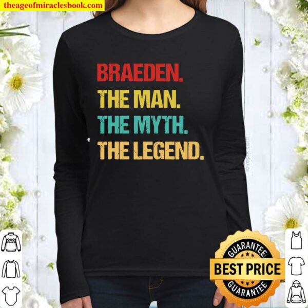 Mens Braeden The Man The Myth The Legend Women Long Sleeved