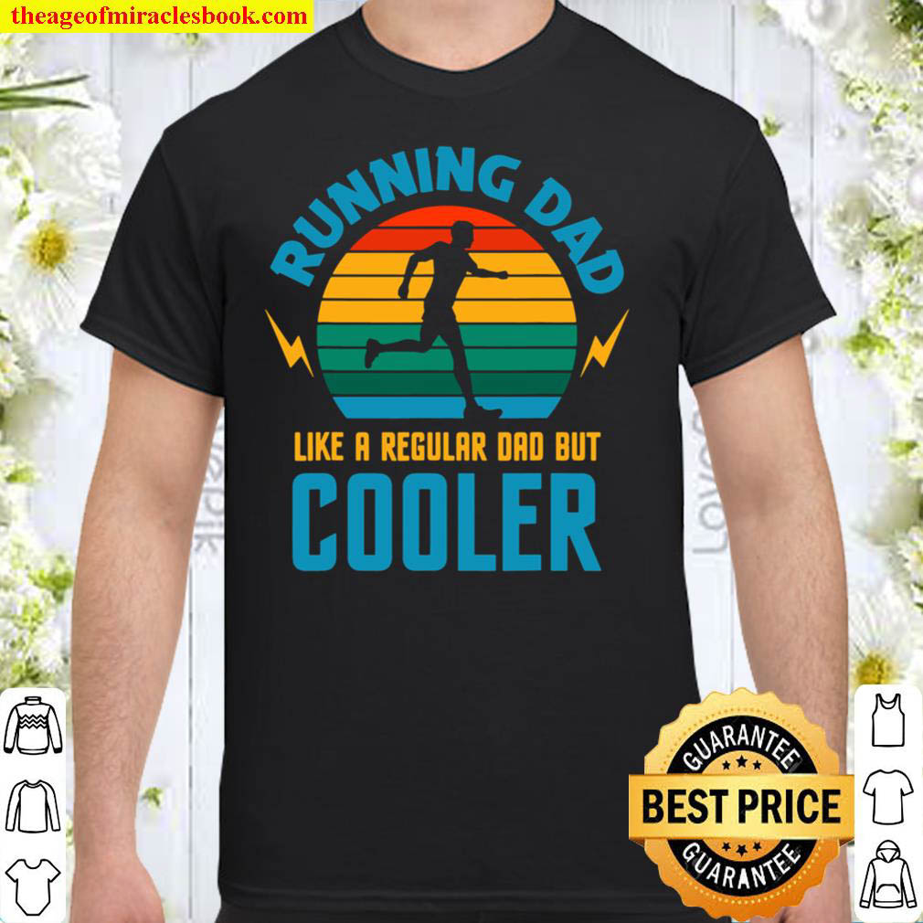 Mens Running Dad Like A Regular Dad But Cooler Marathon Runner Shirt