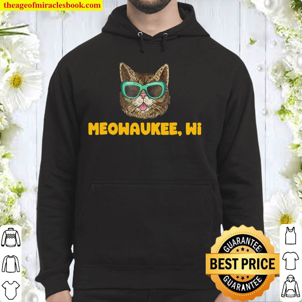 Meowaukee Milwaukee Cat Funny Cat With Glasses Pun Hoodie