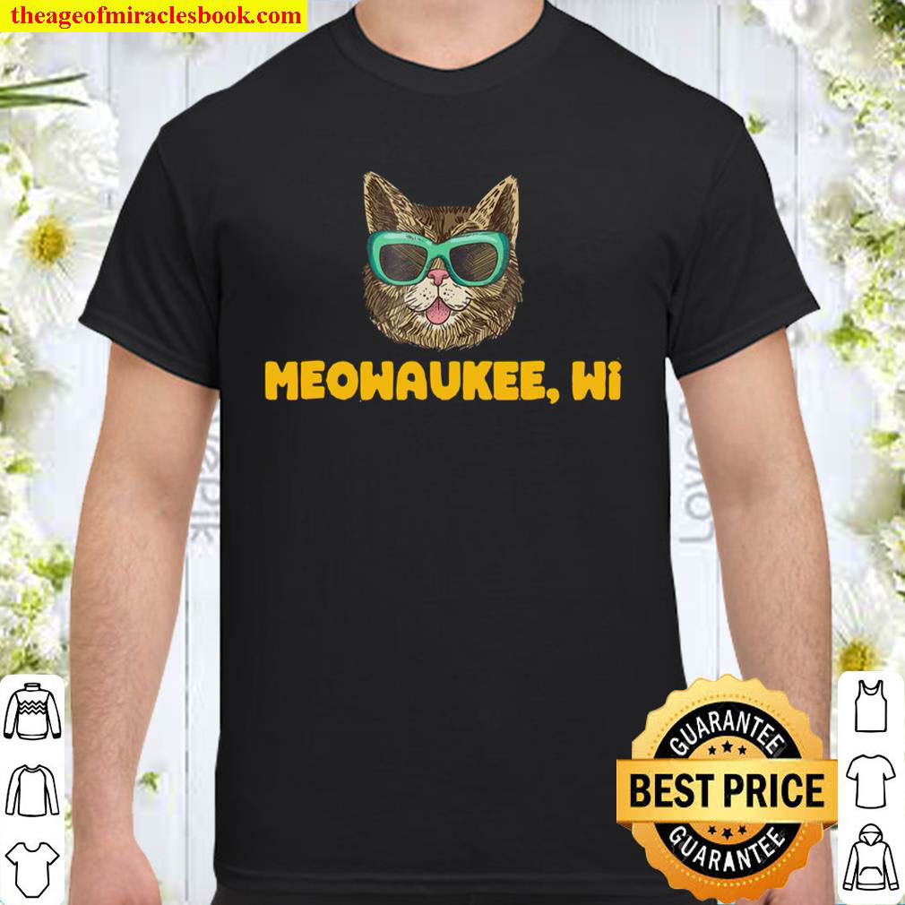 Official Meowaukee Milwaukee Cat Funny Cat With Glasses Pun shirt