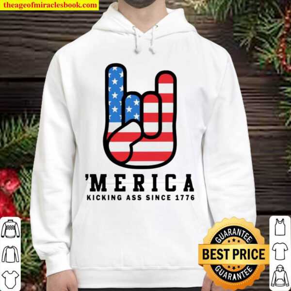 Merica kicking ass since 1776 4th of July Hoodie