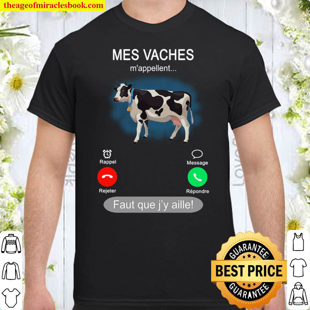 [Best Sellers] – Mes Vaches M’appellent Faut Que J’y Aille Shirt