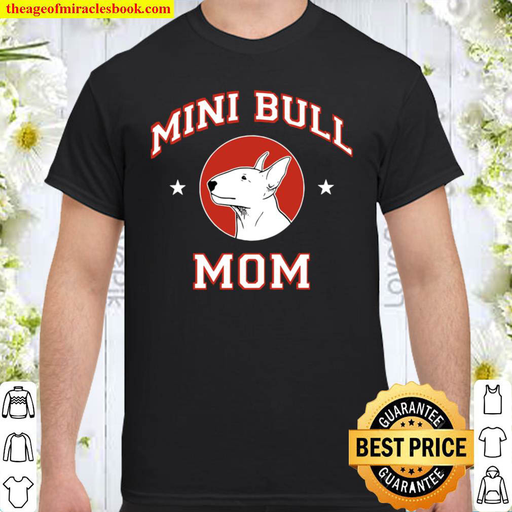 [Best Sellers] – Miniature Bull Terrier Mom Shirt