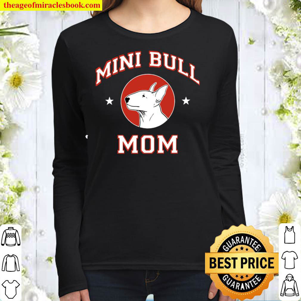 Miniature Bull Terrier Mom Women Long Sleeved