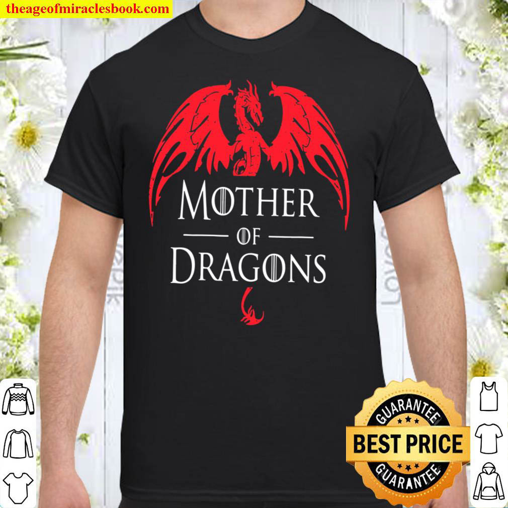 Official Mother of Dragons Mother’s Day & Mom Shirt