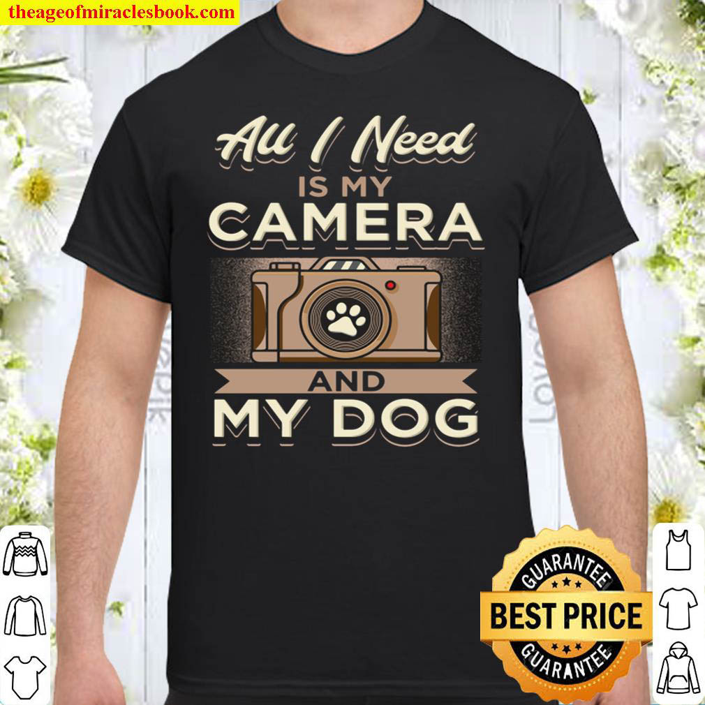 My Camera And My Dog Photography Shirt