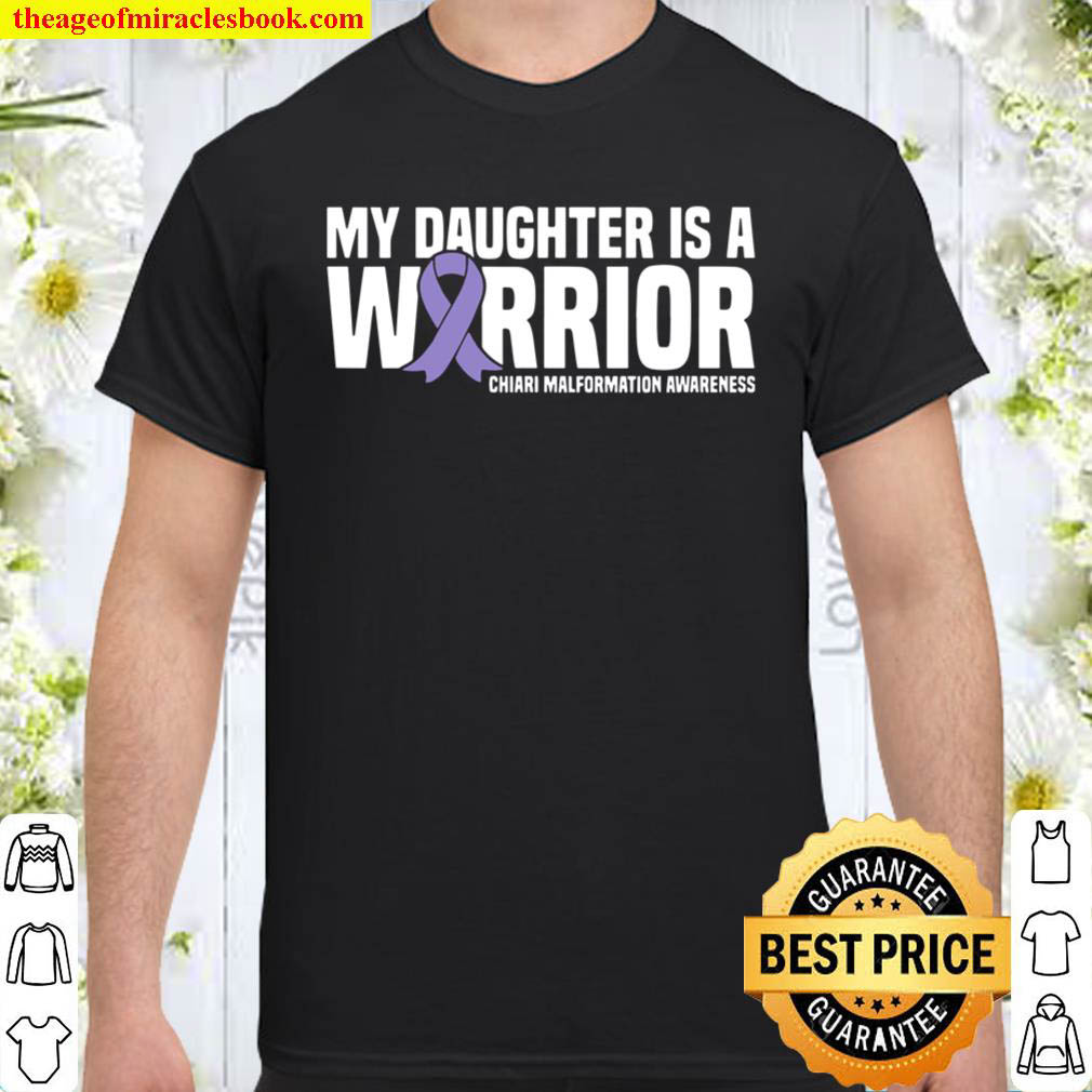 My Daughter Is A Warrior Chiari Malformation Awareness Shirt