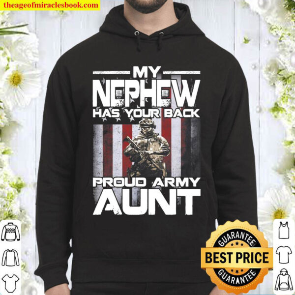 My Nephew Has Your Back Proud Army Aunt Hoodie