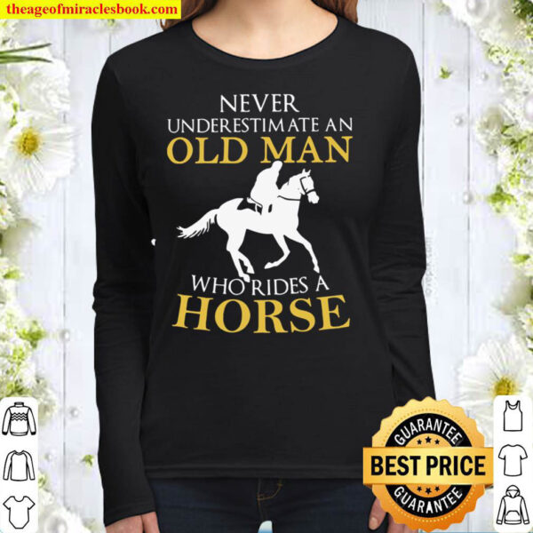 Never Underestimate An Old Man Who Rides A Horse Women Long Sleeved