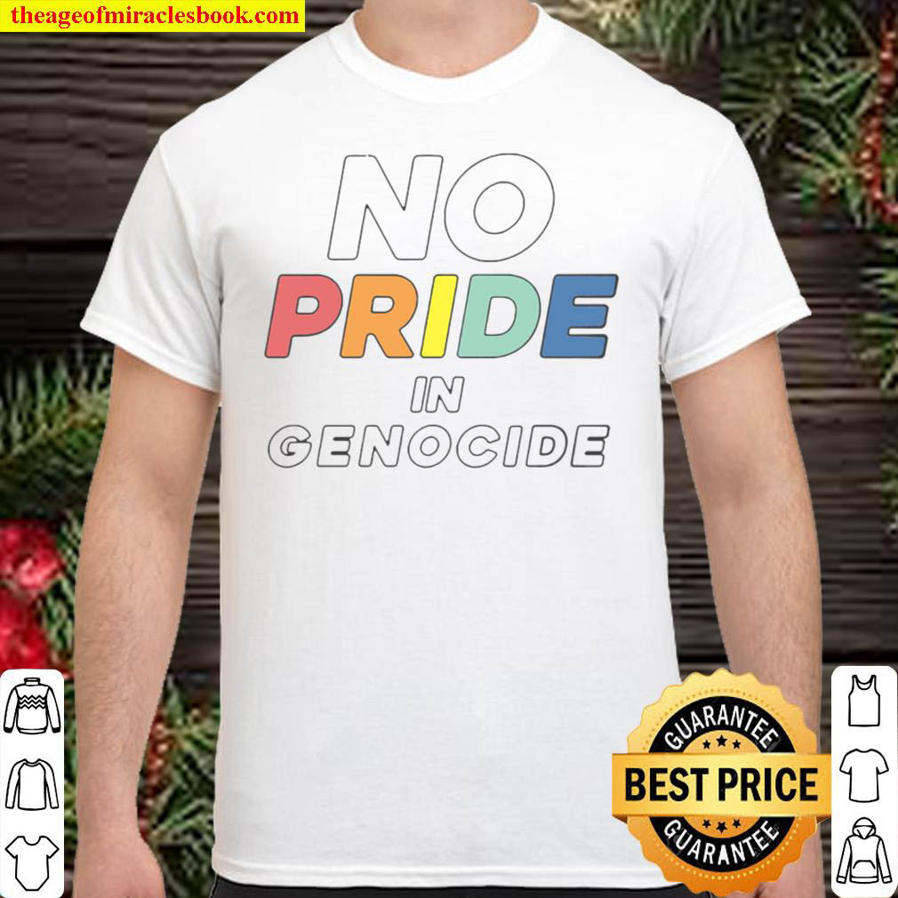 Buy Now – no pride in genocide t-shirt