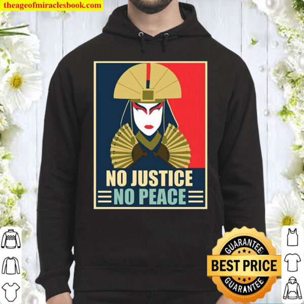 No justice no peace Kyoshi for president Hoodie