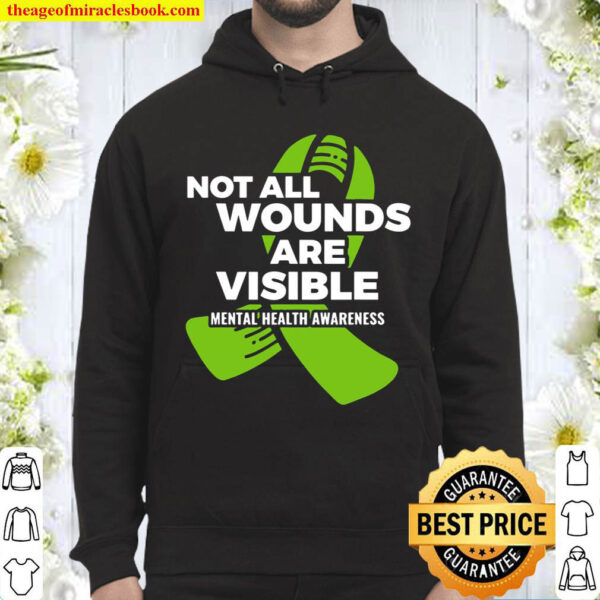Not All Wounds Visible Mental Health Awareness Hoodie