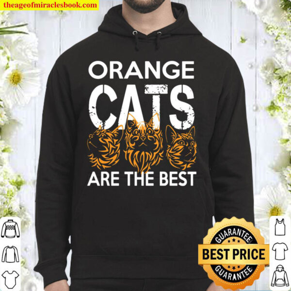 Orange Cats are the Best Cute Cat Mom Cat Lover Funny Hoodie