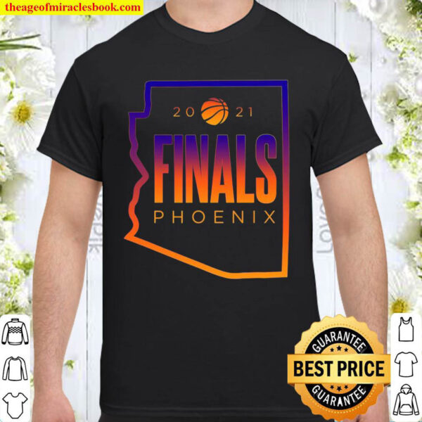 Phoenix Arizona Basketball In The Finals Shirt