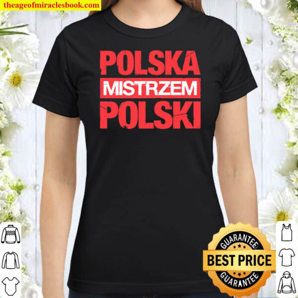 Polska Mistrzem Polski Classic Women T Shirt