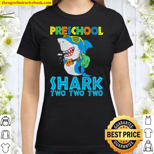 Preschool Shark Two Two Two Happy First Day Of School Grow With Me Classic Women T Shirt