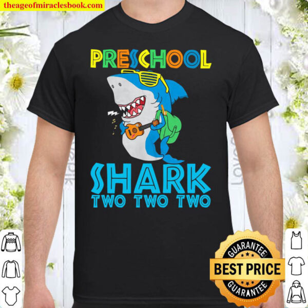 Preschool Shark Two Two Two Happy First Day Of School Grow With Me Shirt