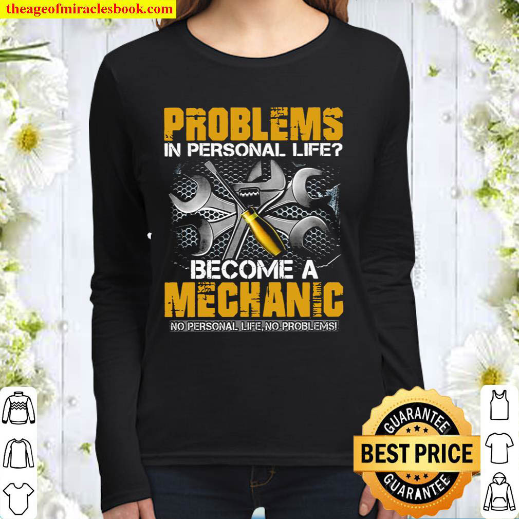 Problems In Personal Life Become A Mechanic Women Long Sleeved