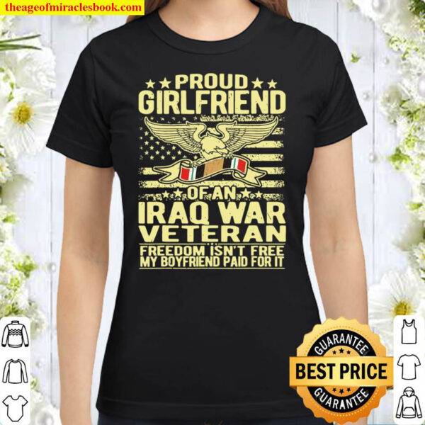Proud Girlfriend Of Iraq War Veteran Military Classic Women T Shirt