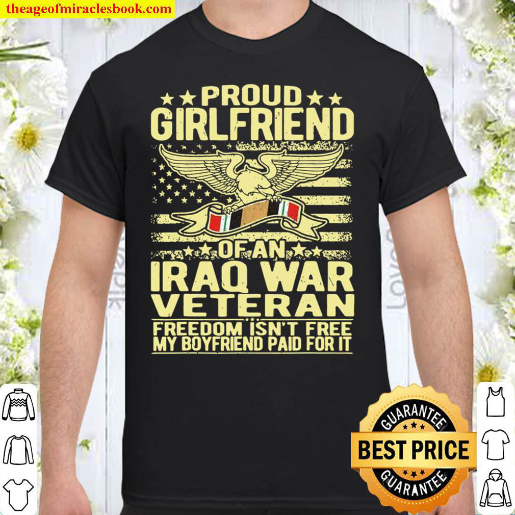 Proud Girlfriend Of Iraq War Veteran Military Shirt