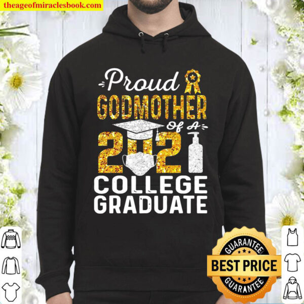 Proud Godmother Of A 2021 College Graduate Face Mask Hoodie