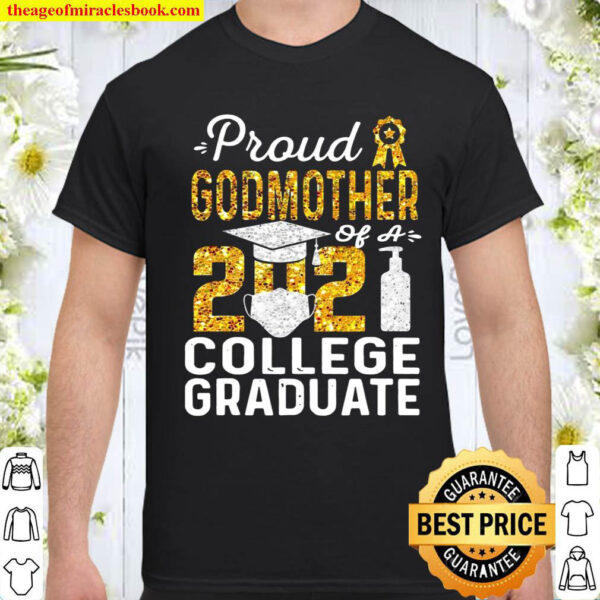 Official Proud Godmother Of A 2021 College Graduate Face Mask shirt