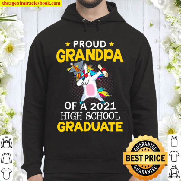 Proud Grandpa Of A 2021 High School Graduate Unicorn Gift Hoodie