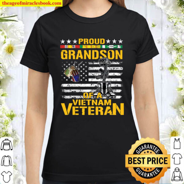 Proud Grandson Of A Vietnam Veteran Shirt Vietnam War Vet Classic Women T Shirt