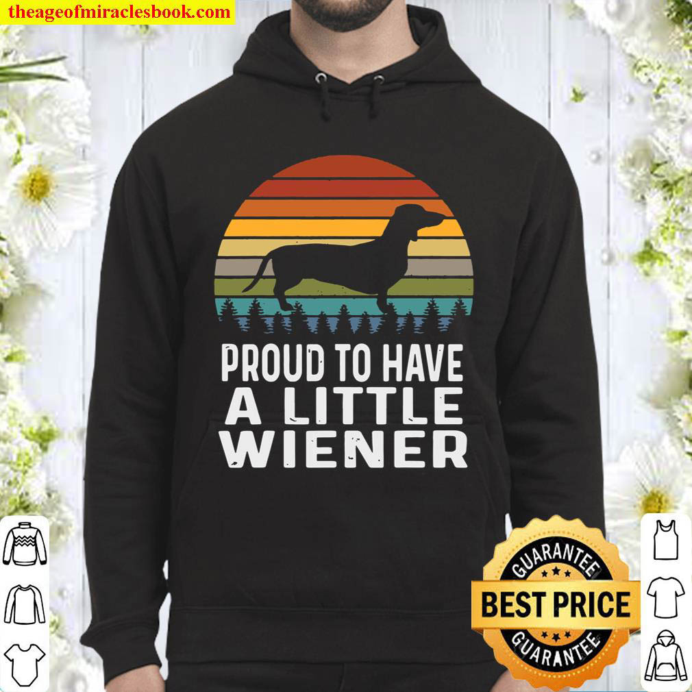 Dachshund Shirt Proud To Have A Little Wiener Dachshund Gift Unisex T-Shirt