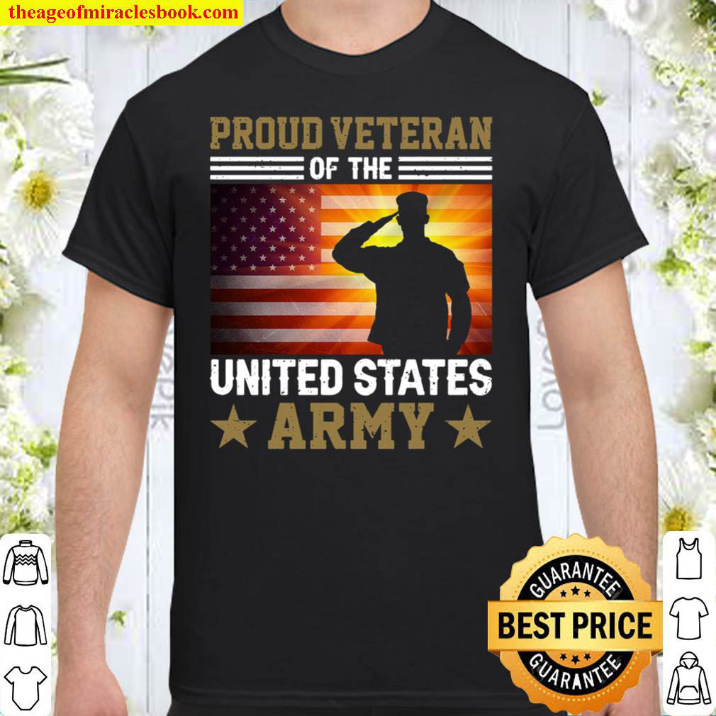 Proud Veteran Of The US Army Shirt