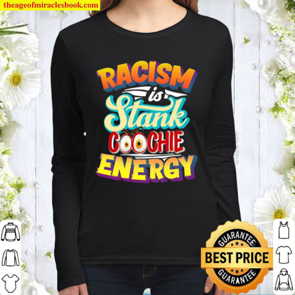 Racism Is Stank Coochie Energy Vintage Retro Equality Women Long Sleeved