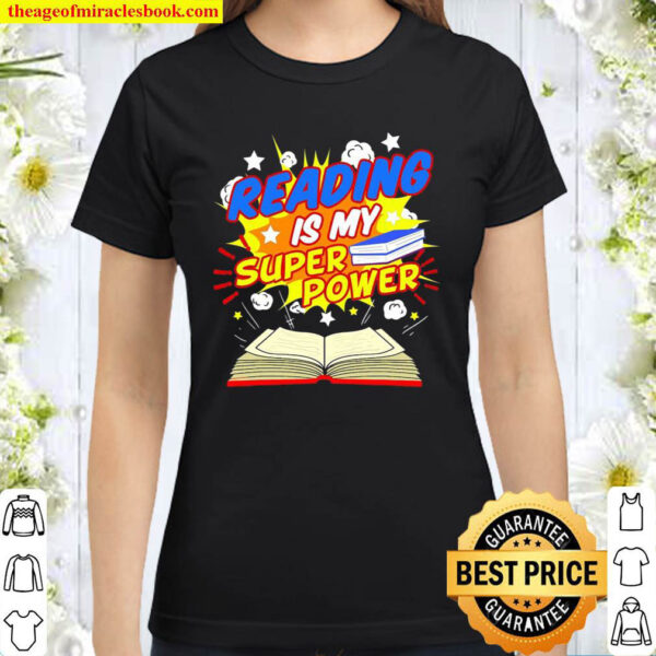 Reading Is My Superpower Comic Book Classic Women T Shirt