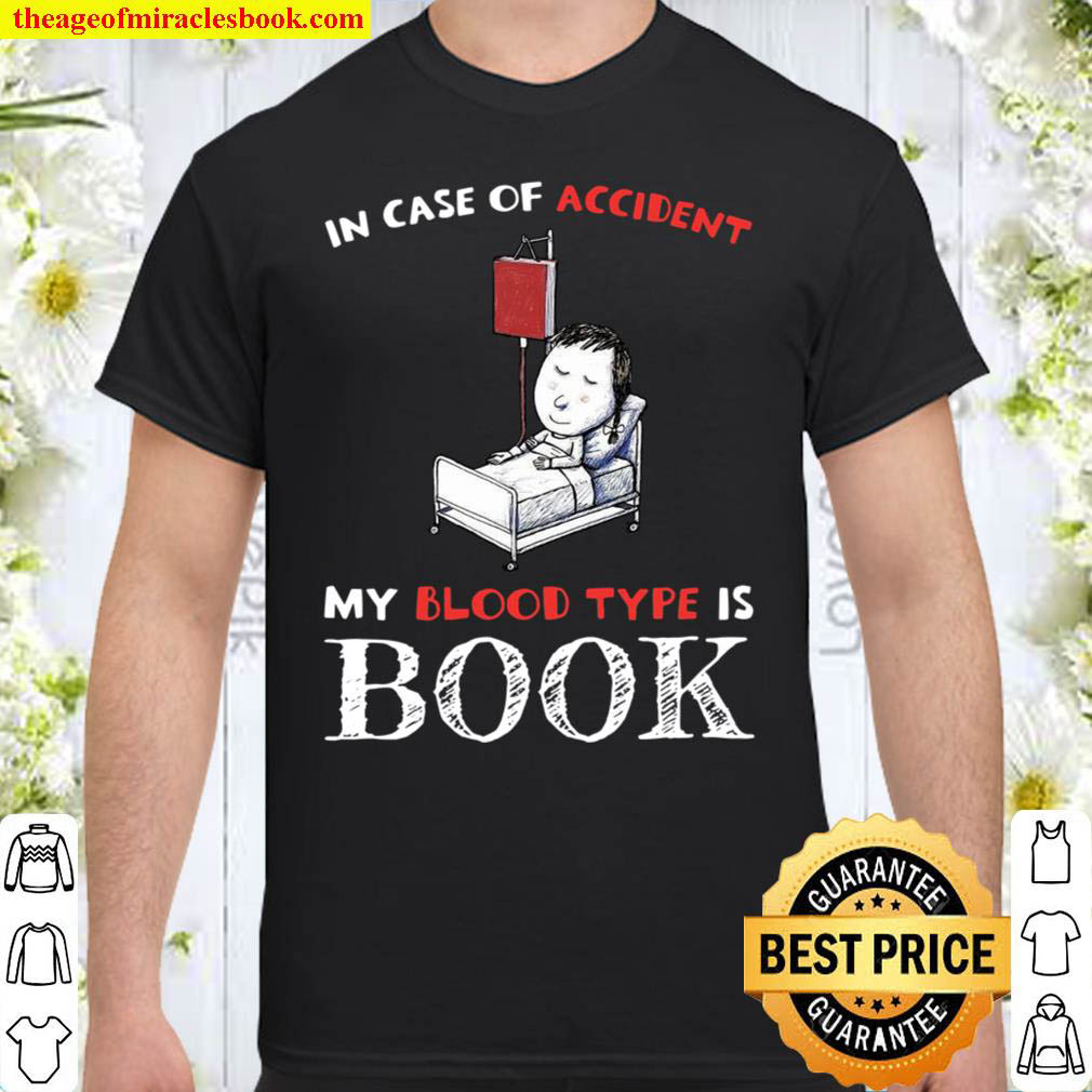 [Sale Off] – Reading Lover In Case Of Accident My Blood Type Is Book T-shirt