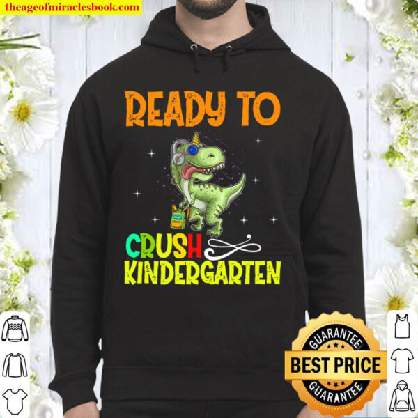 Ready to Crush Kindergarten Dinosaur T Rex Back to School Hoodie