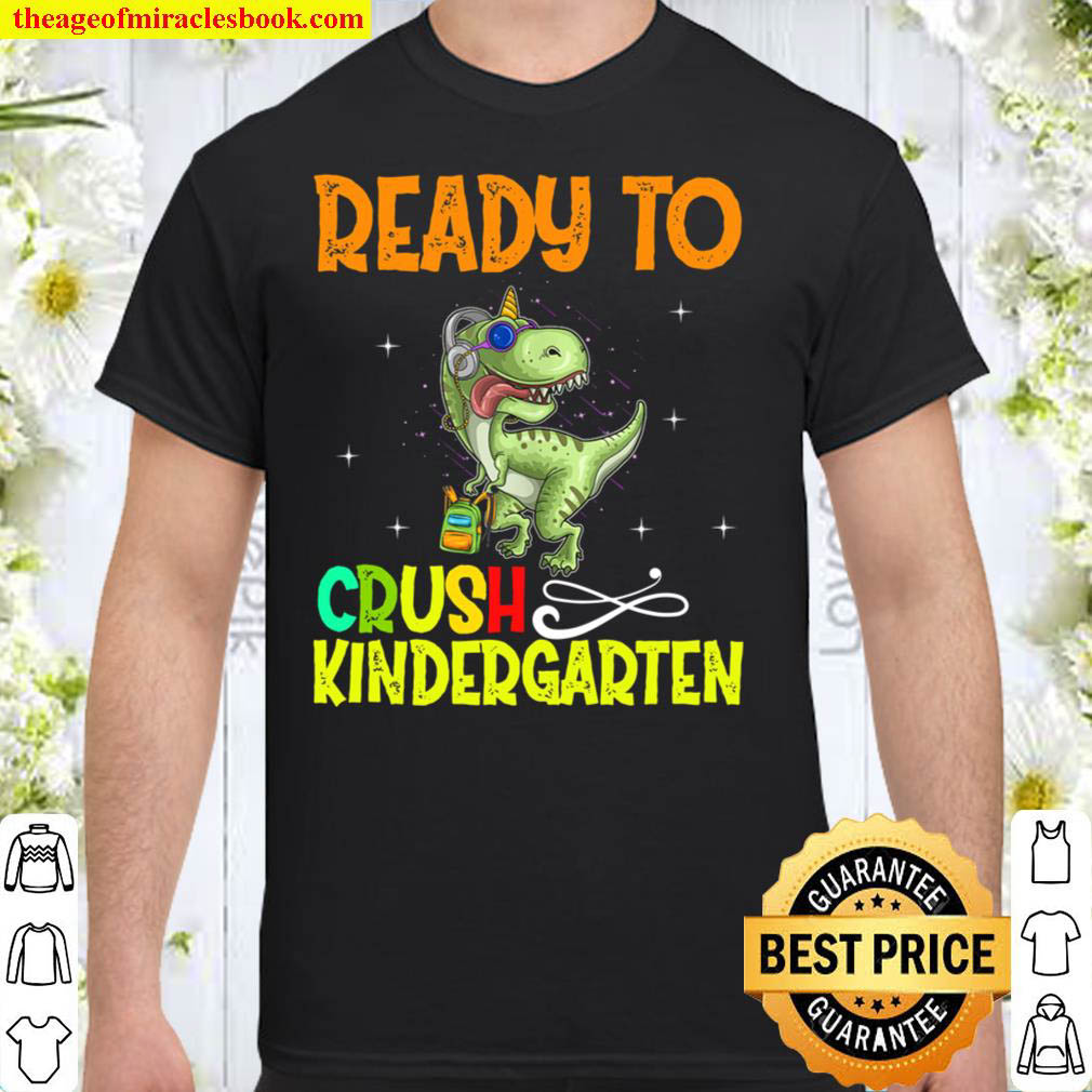 Ready to Crush Kindergarten Dinosaur T Rex Back to School Shirt
